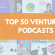 TOP 50 VENTURE CAPITAL PODCASTS IN EUROPA