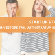 Startup Struggles: Why Angel Investors Fail With Startup Investments